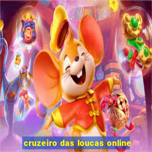 cruzeiro das loucas online